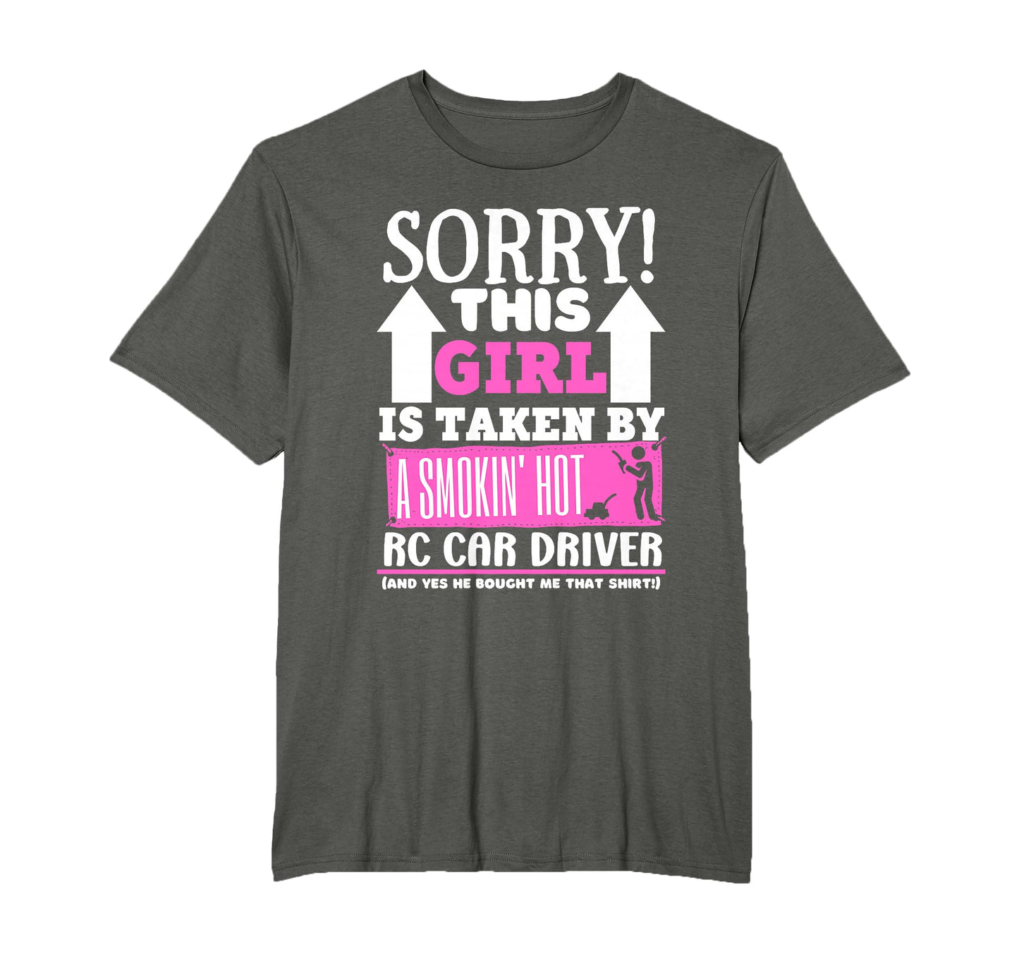 Sorry This Is Taken Rc Car Driver T-Shirt - Custom Art Print for Adults - T-Shirt, Sweatshirt, Hoodie