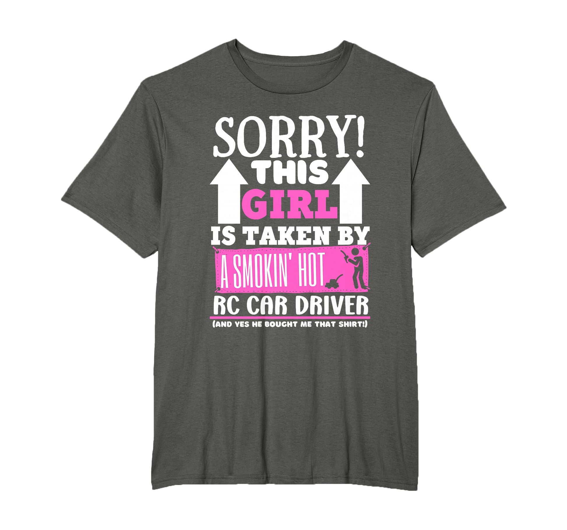 Sorry This Is Taken Rc Car Driver T-Shirt - Custom Art Print for Adults - T-Shirt, Sweatshirt, Hoodie