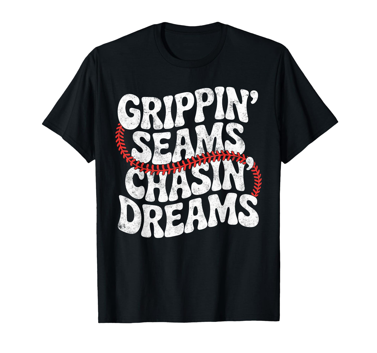 Grippin Seams Chasin Dreams Baseball T-Shirt - Custom Art Print Unisex - T-Shirt, Sweatshirt, Hoodie