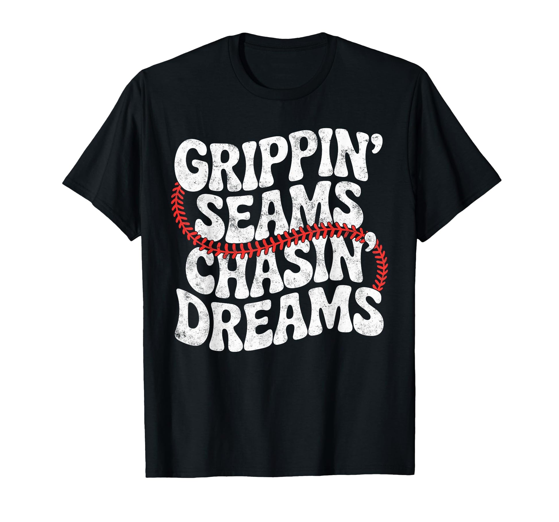 Grippin Seams Chasin Dreams Baseball T-Shirt - Custom Art Print Unisex - T-Shirt, Sweatshirt, Hoodie