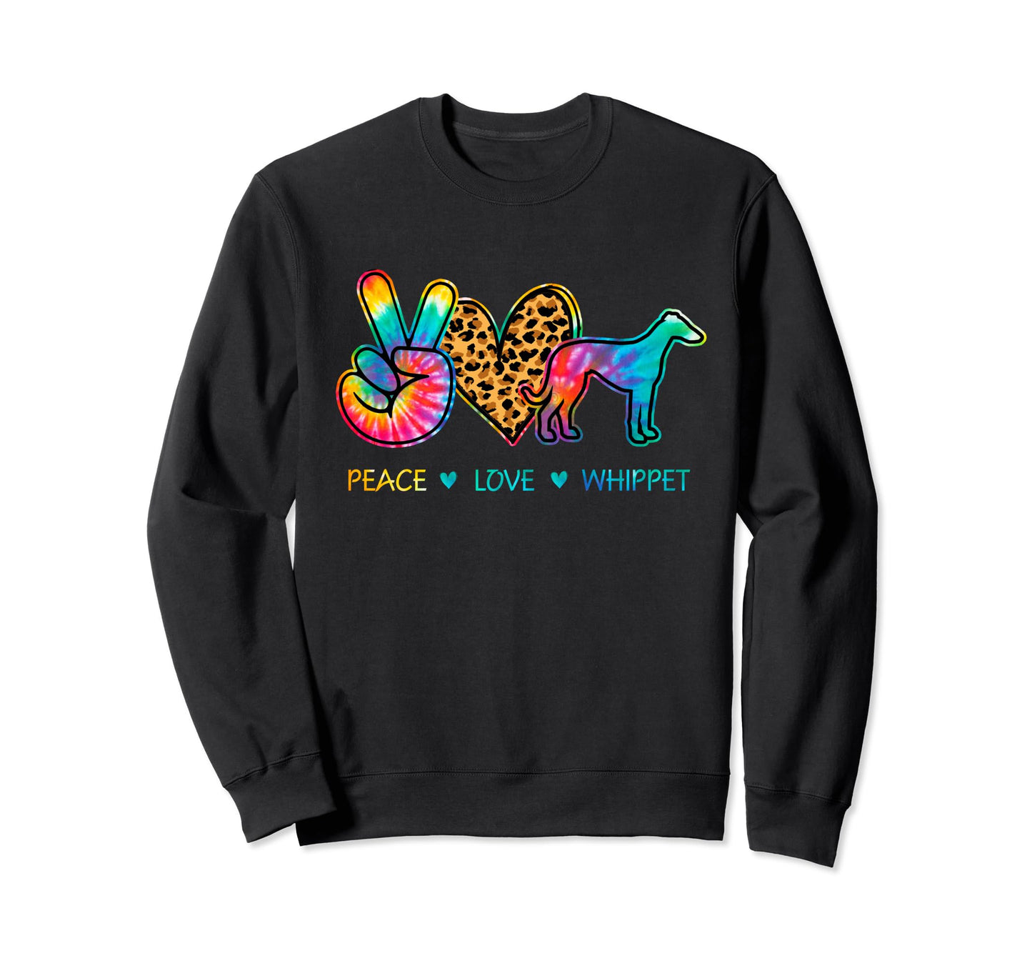 Peace Love Whippet Dog Tie Dye Sweatshirt - Casual Everyday Wear Unisex - T-Shirt, Sweatshirt, Hoodie