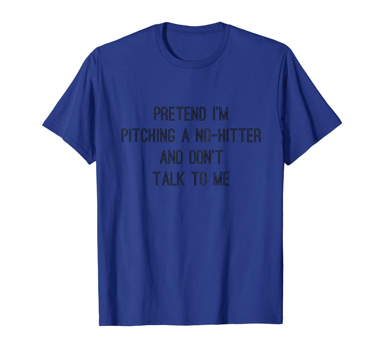 Funny Baseball Pitching No Hitter T-Shirt - Fun Novelty Design Men Women - T-Shirt, Sweatshirt, Hoodie
