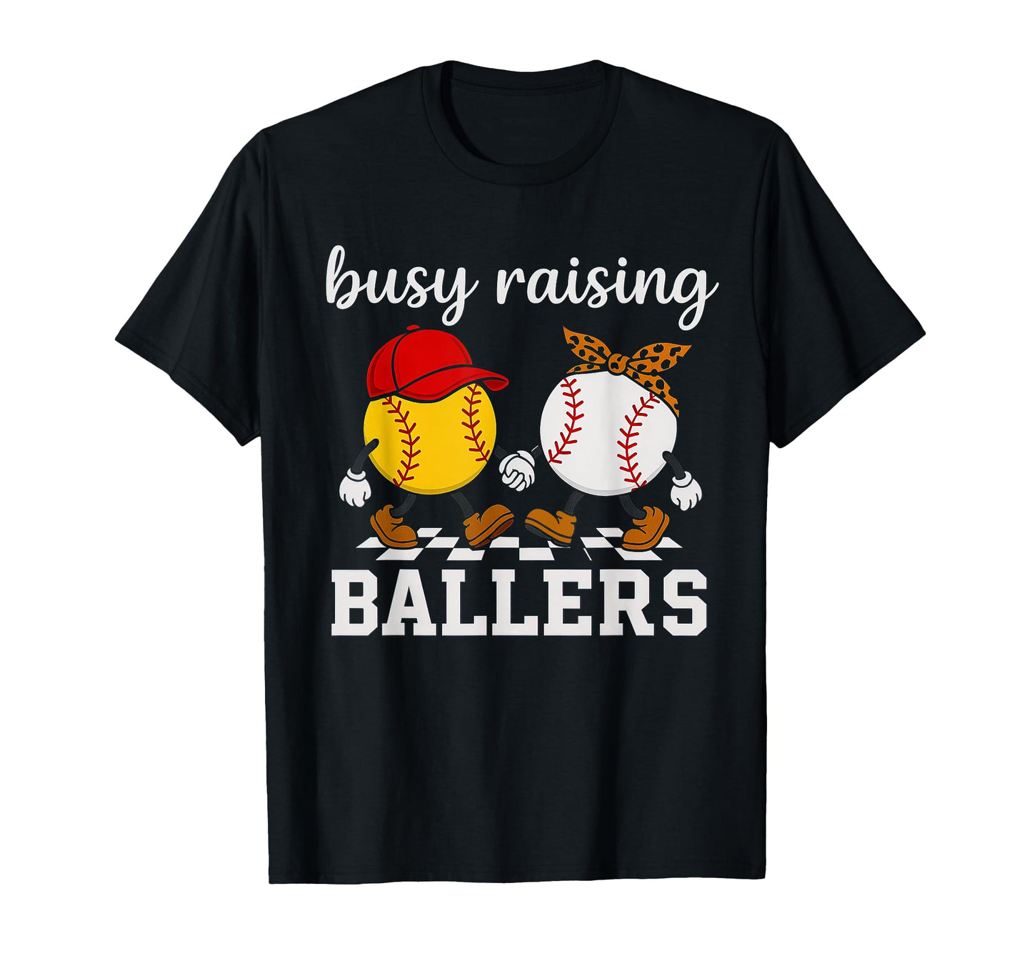 Busy Raising Ballers Softball And Baseball T-Shirt - Graphic Print Unisex - T-Shirt, Sweatshirt, Hoodie