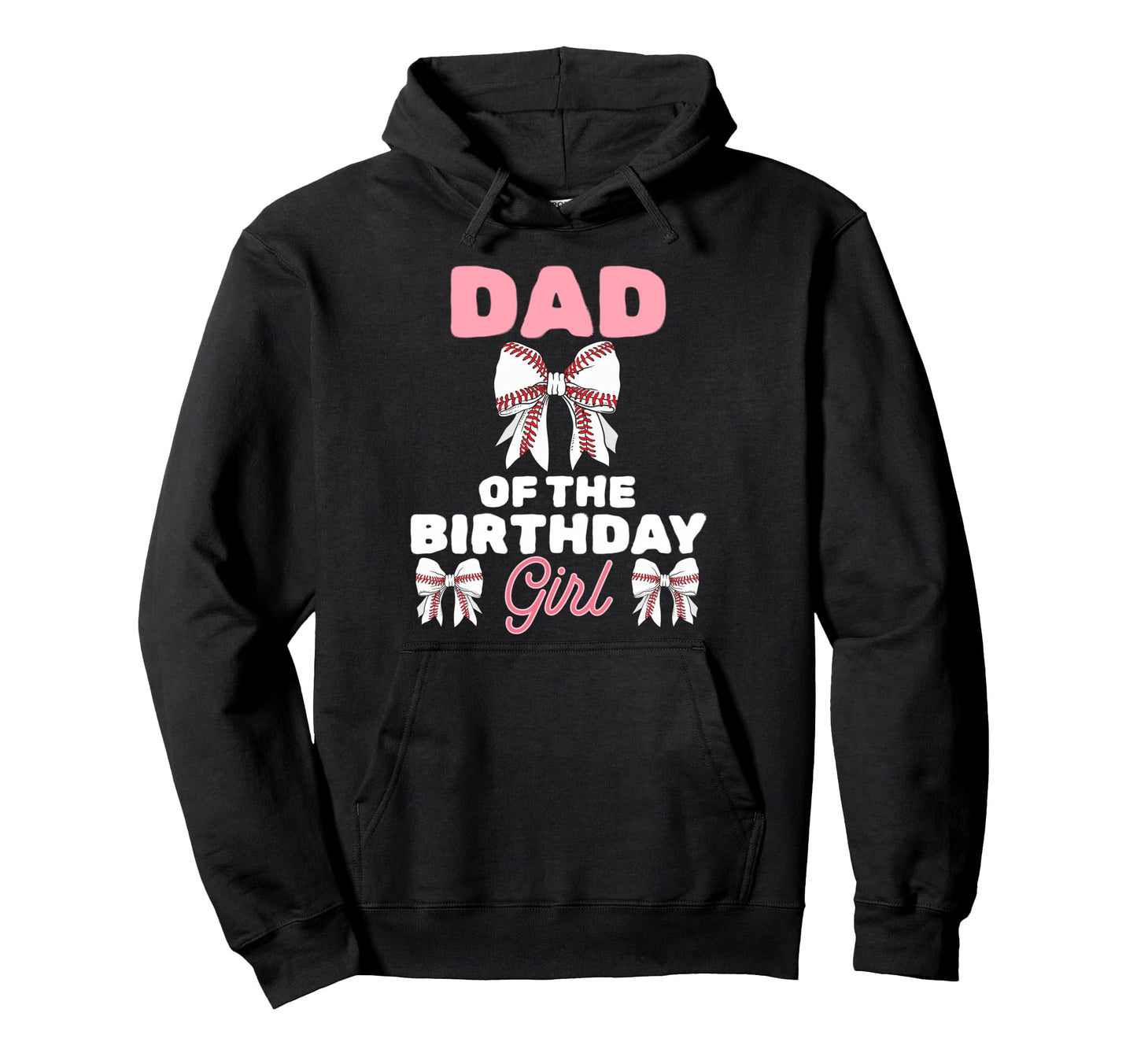 Dad Birthday Baseball Coquette Bow Party Hoodie - Fun Novelty Design Unisex - T-Shirt, Sweatshirt, Hoodie