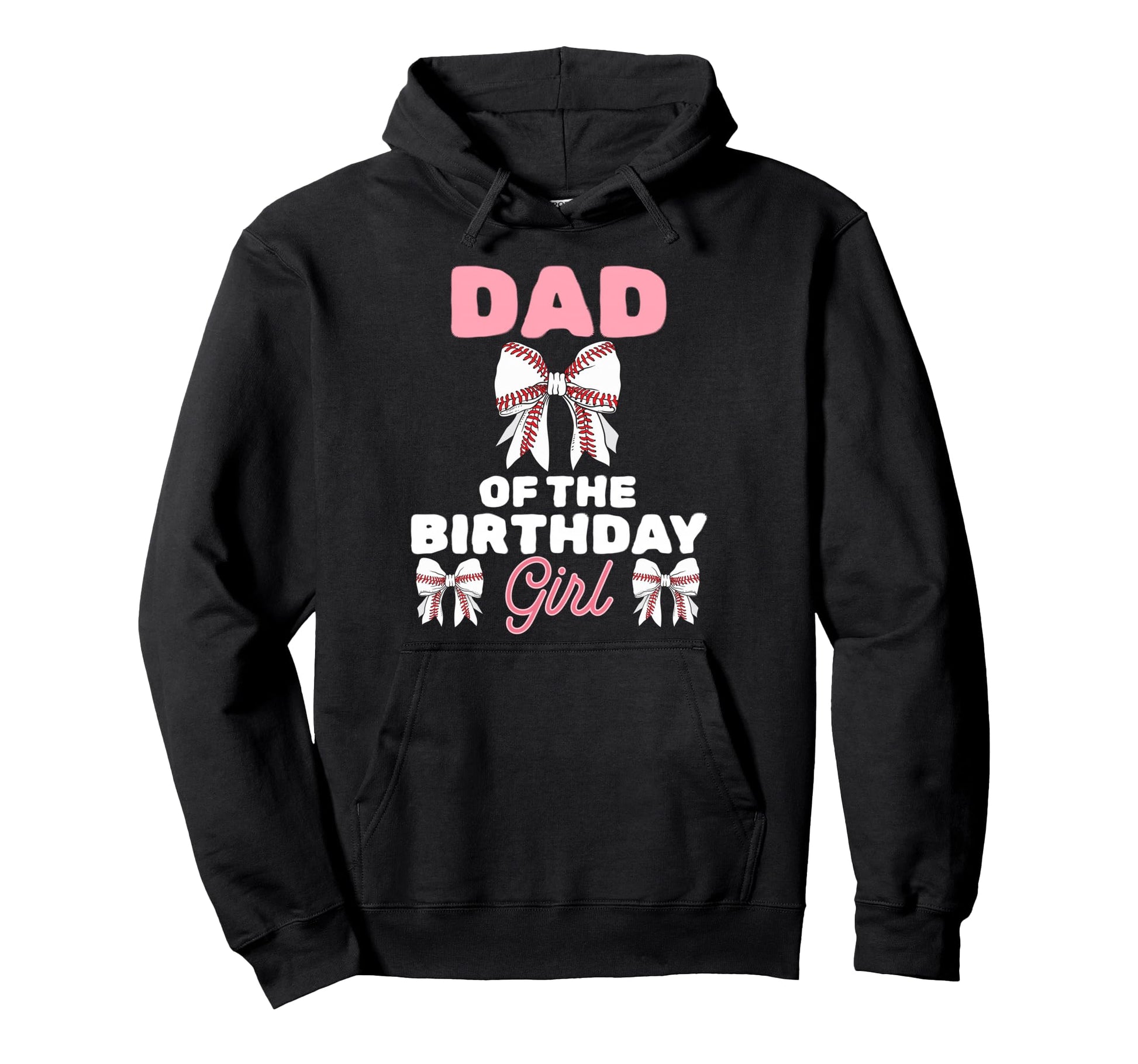 Dad Birthday Baseball Coquette Bow Party Hoodie - Fun Novelty Design Unisex - T-Shirt, Sweatshirt, Hoodie