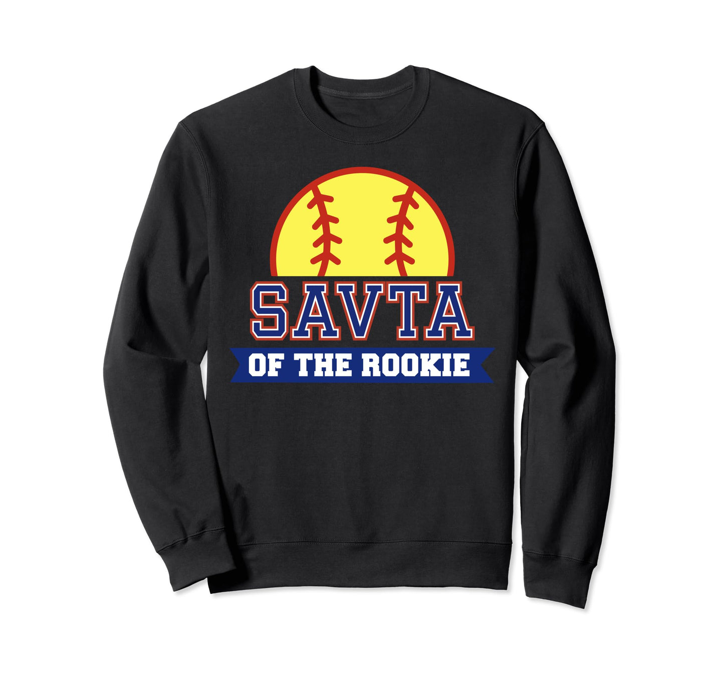Savta Rookie 1St Birthday Softball Sweatshirt - Fun Novelty Design Unisex - T-Shirt, Sweatshirt, Hoodie