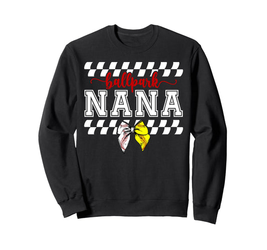 Ballpark Nana Softball Baseball Sweatshirt - Novelty Apparel for Adults - T-Shirt, Sweatshirt, Hoodie