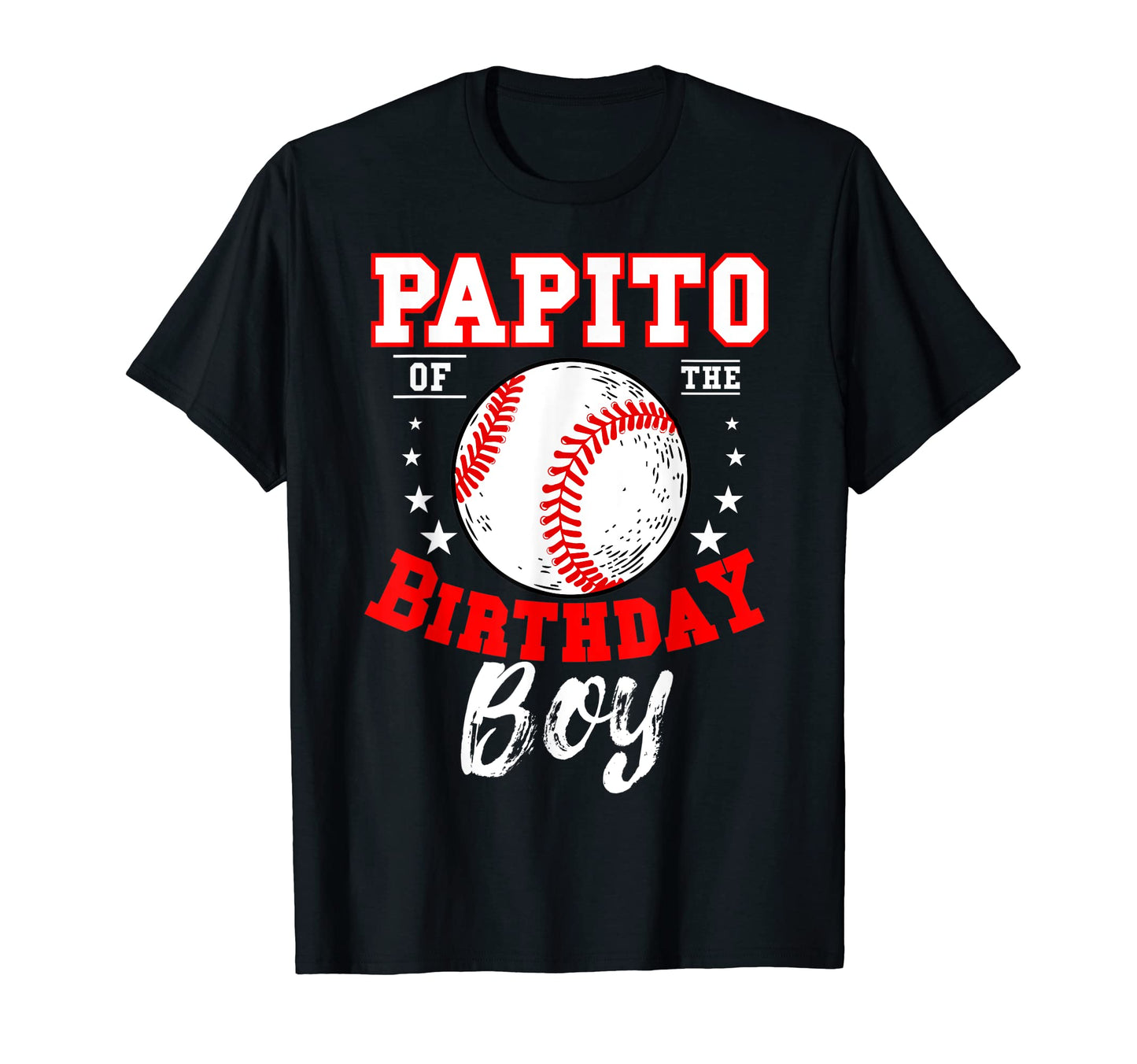 Papito Birthday Baseball Theme Bday T-Shirt - Unique Graphic for Adults - T-Shirt, Sweatshirt, Hoodie