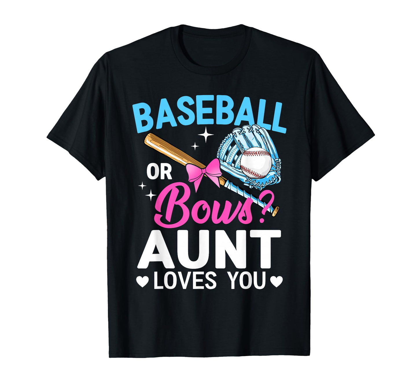 Baseball Or Bows Aunt Loves You Gender T-Shirt - Graphic Print for Adults - T-Shirt, Sweatshirt, Hoodie