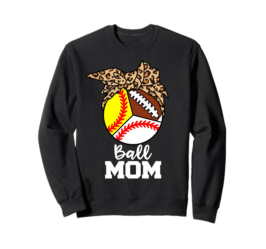 Ball Mom Funny Baseball Softball Sweatshirt - Aesthetic Graphic Unisex - T-Shirt, Sweatshirt, Hoodie