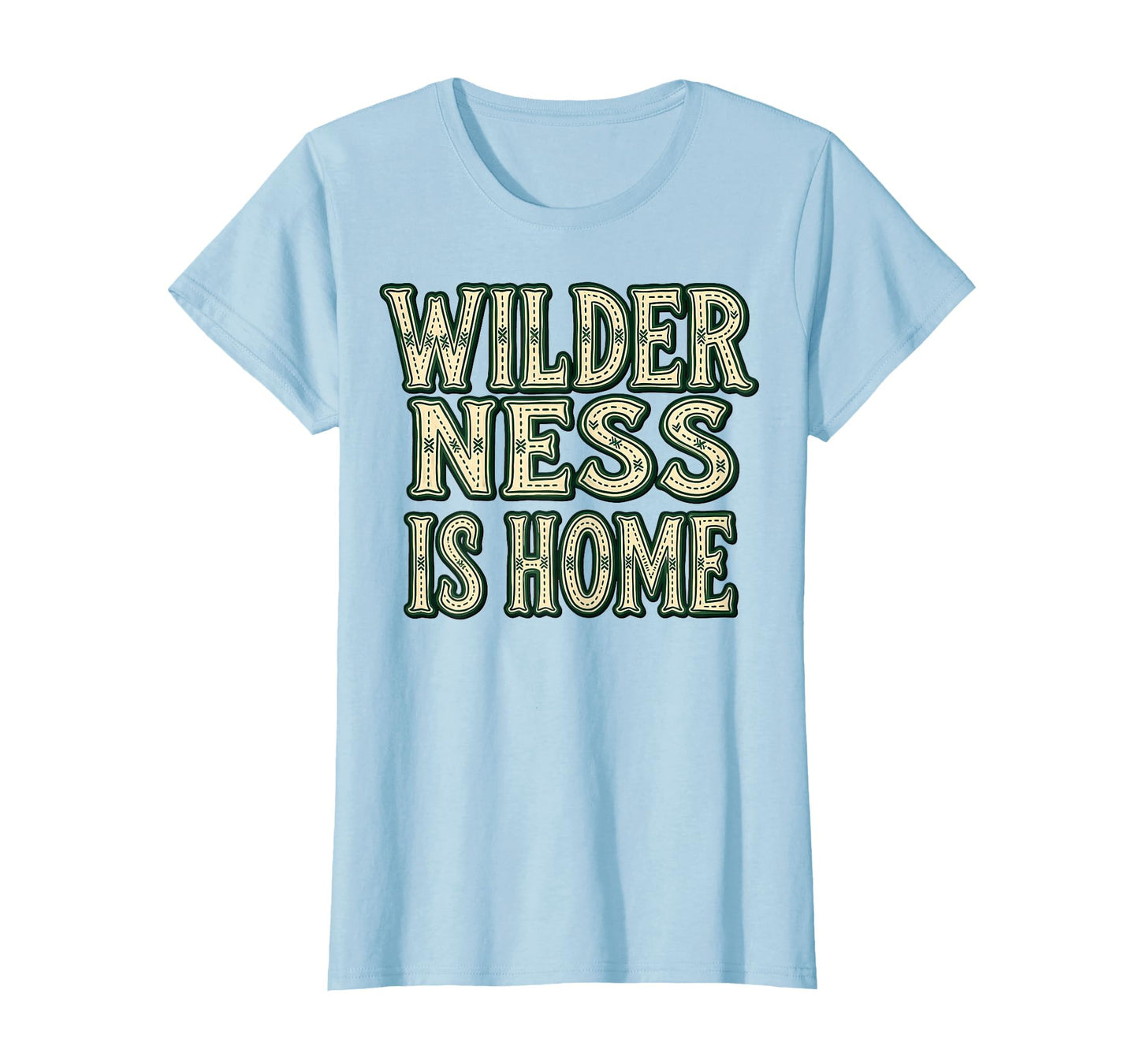 Wilderness Is Home Womens Outdoor T-Shirt - Custom Art Print for Adults - T-Shirt, Sweatshirt, Hoodie