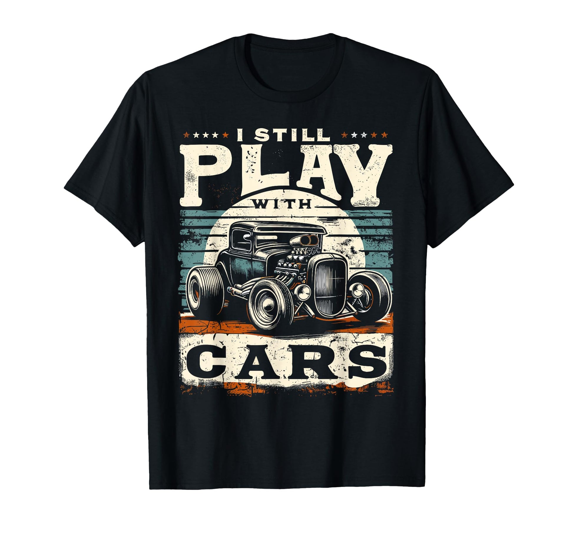 Hot Rod Mechanic I Still Play Cars T-Shirt - Minimalist Print for Adults - T-Shirt, Sweatshirt, Hoodie