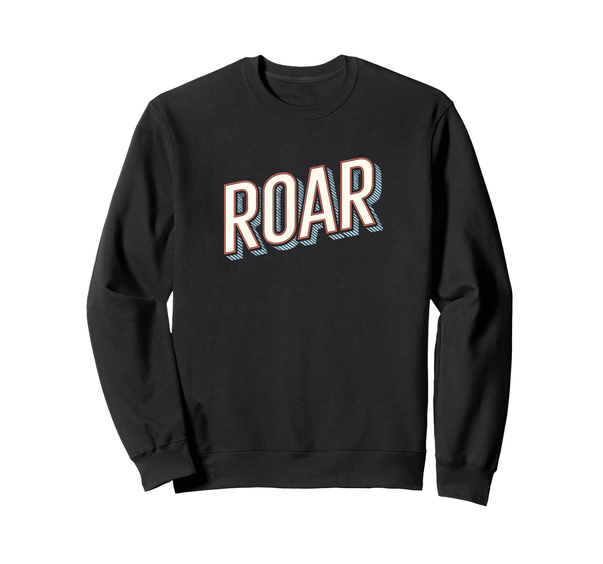 Fun Expressive Roar Typography Sweatshirt - Fun Novelty Design Unisex - T-Shirt, Sweatshirt, Hoodie