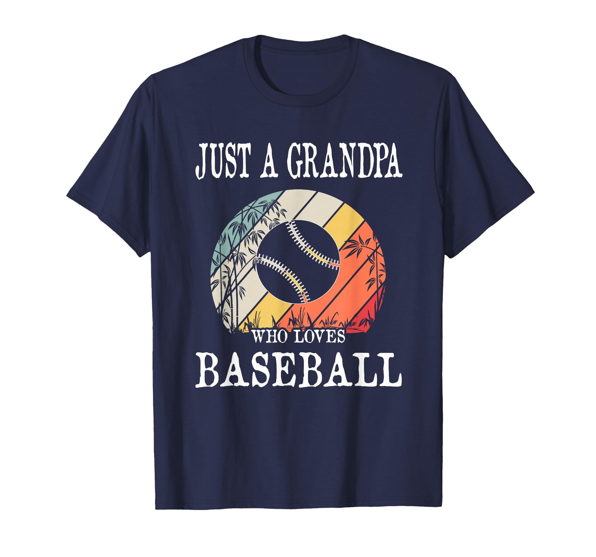 Just Grandpa Who Loves Baseball T-Shirt - Unique Graphic Men Women - T-Shirt, Sweatshirt, Hoodie