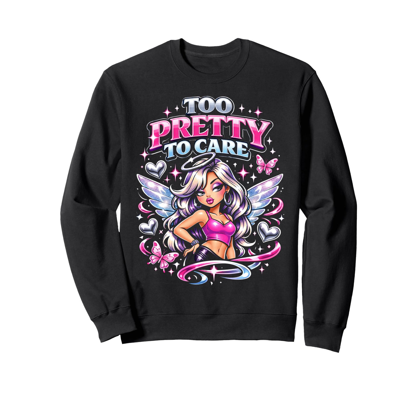 Too Pretty To Care Bratty Y2K Sweatshirt - Custom Art Print for Adults - T-Shirt, Sweatshirt, Hoodie