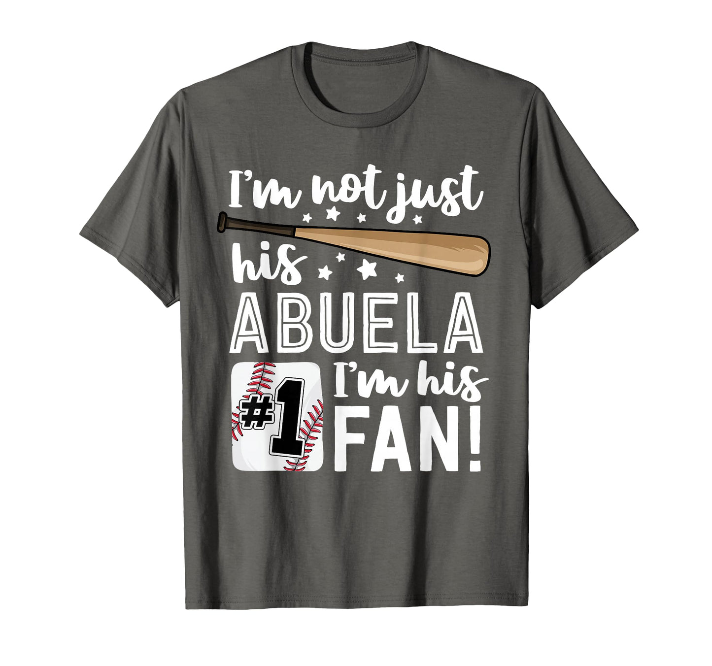 Im Not Just His Abuela Im His 1 T-Shirt - Fun Novelty Design for Adults - T-Shirt, Sweatshirt, Hoodie