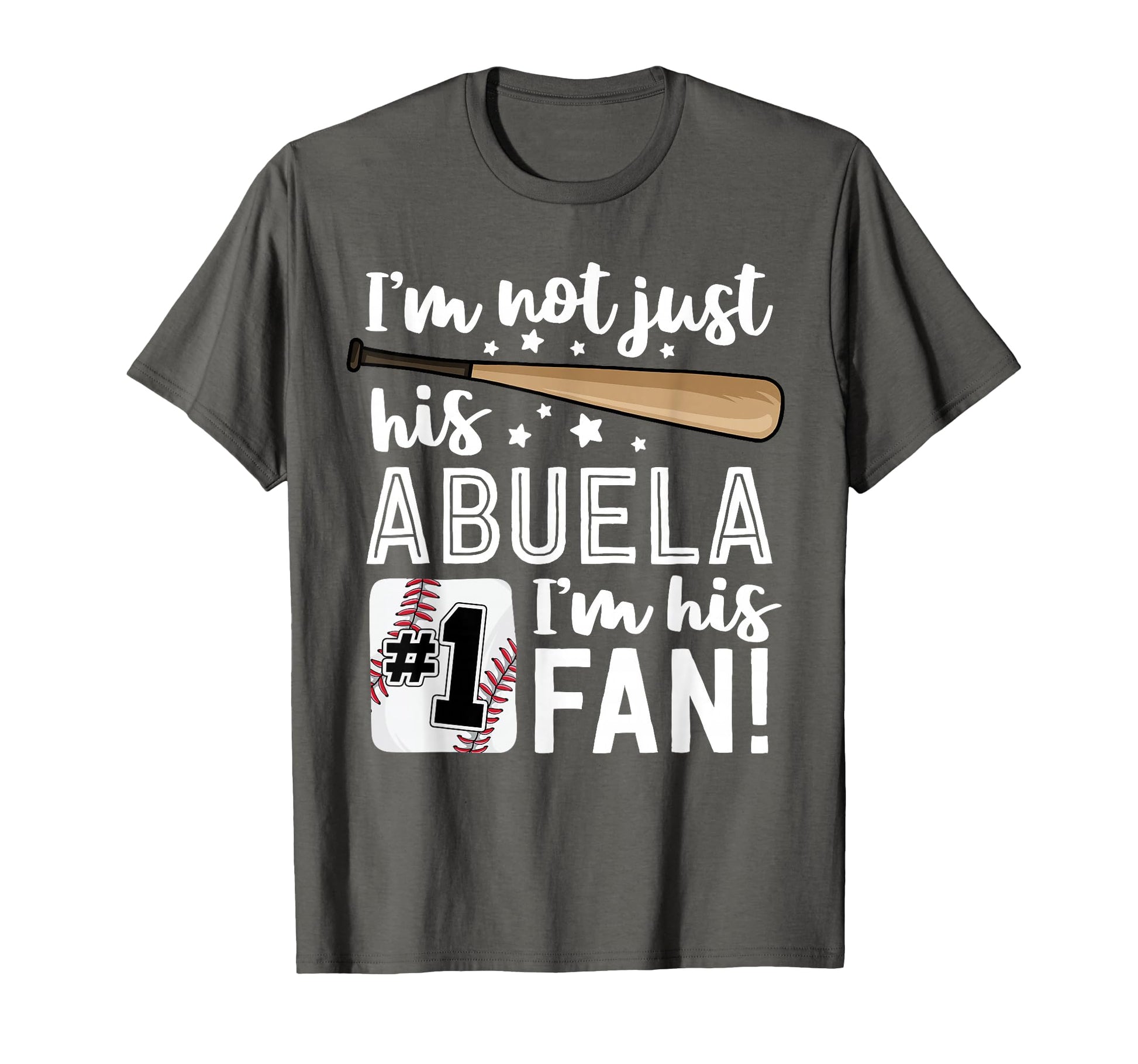 Im Not Just His Abuela Im His 1 T-Shirt - Fun Novelty Design for Adults - T-Shirt, Sweatshirt, Hoodie