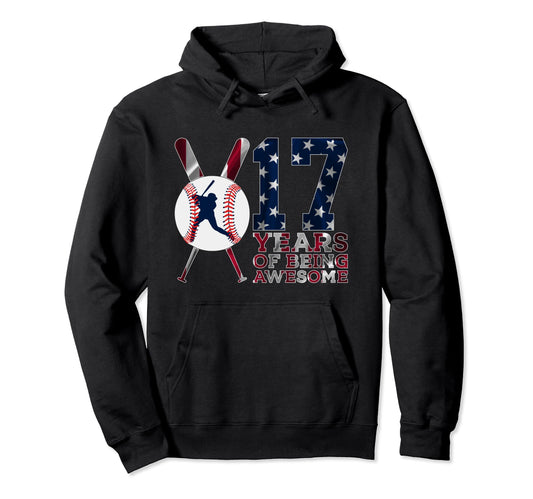 17 Years Being Awesome Baseball 17Th Hoodie - Novelty Apparel Men Women - T-Shirt, Sweatshirt, Hoodie