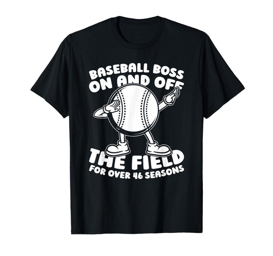 46 Years Old Baseballer Player Sport T-Shirt - Casual Everyday Wear Unisex - T-Shirt, Sweatshirt, Hoodie