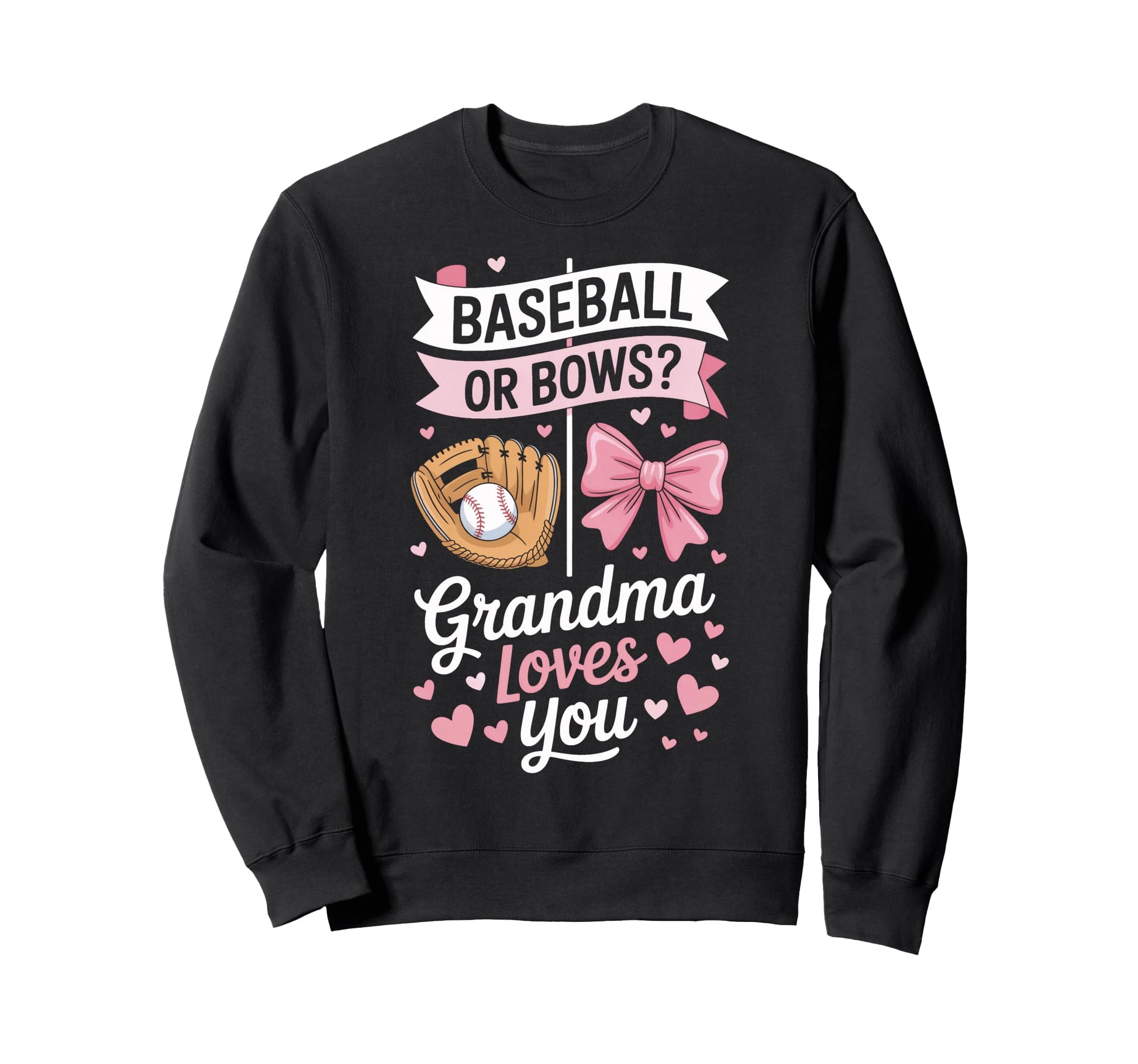 Baseball Bows Grandma Loves You Sweatshirt - Unique Graphic Men Women - T-Shirt, Sweatshirt, Hoodie
