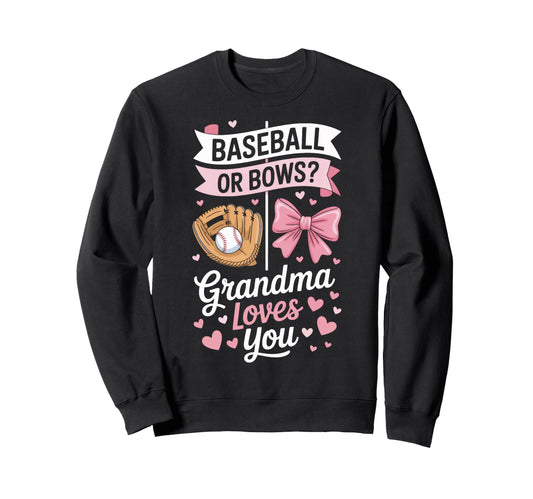 Baseball Bows Grandma Loves You Sweatshirt - Unique Graphic Men Women - T-Shirt, Sweatshirt, Hoodie