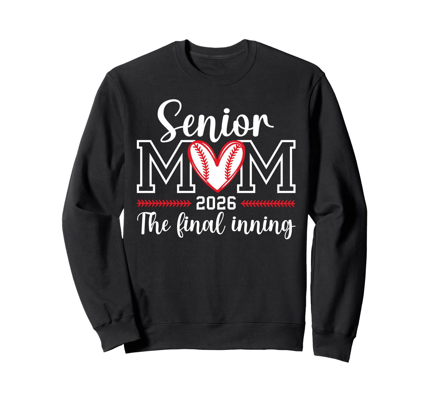 Baseball Senior Mom 2026 Final Sweatshirt - Fun Novelty Design for Adults - T-Shirt, Sweatshirt, Hoodie