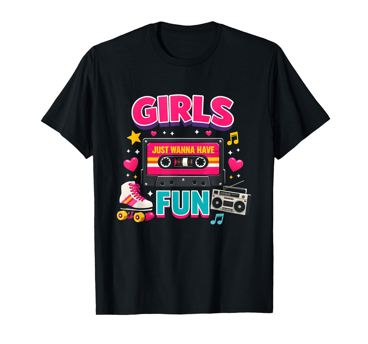 Just Wanna Have Fun 80S Party T-Shirt - Aesthetic Graphic for Adults - T-Shirt, Sweatshirt, Hoodie