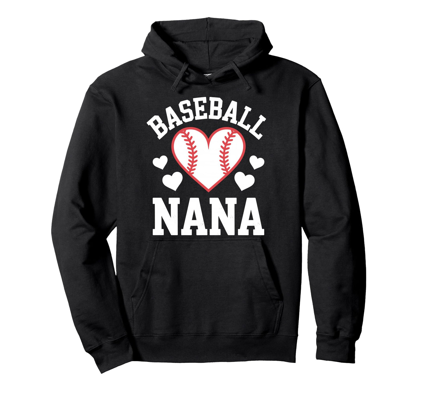 Funny Baseball Nana Art Grandma Nana Hoodie - Streetwear Style Men Women - T-Shirt, Sweatshirt, Hoodie
