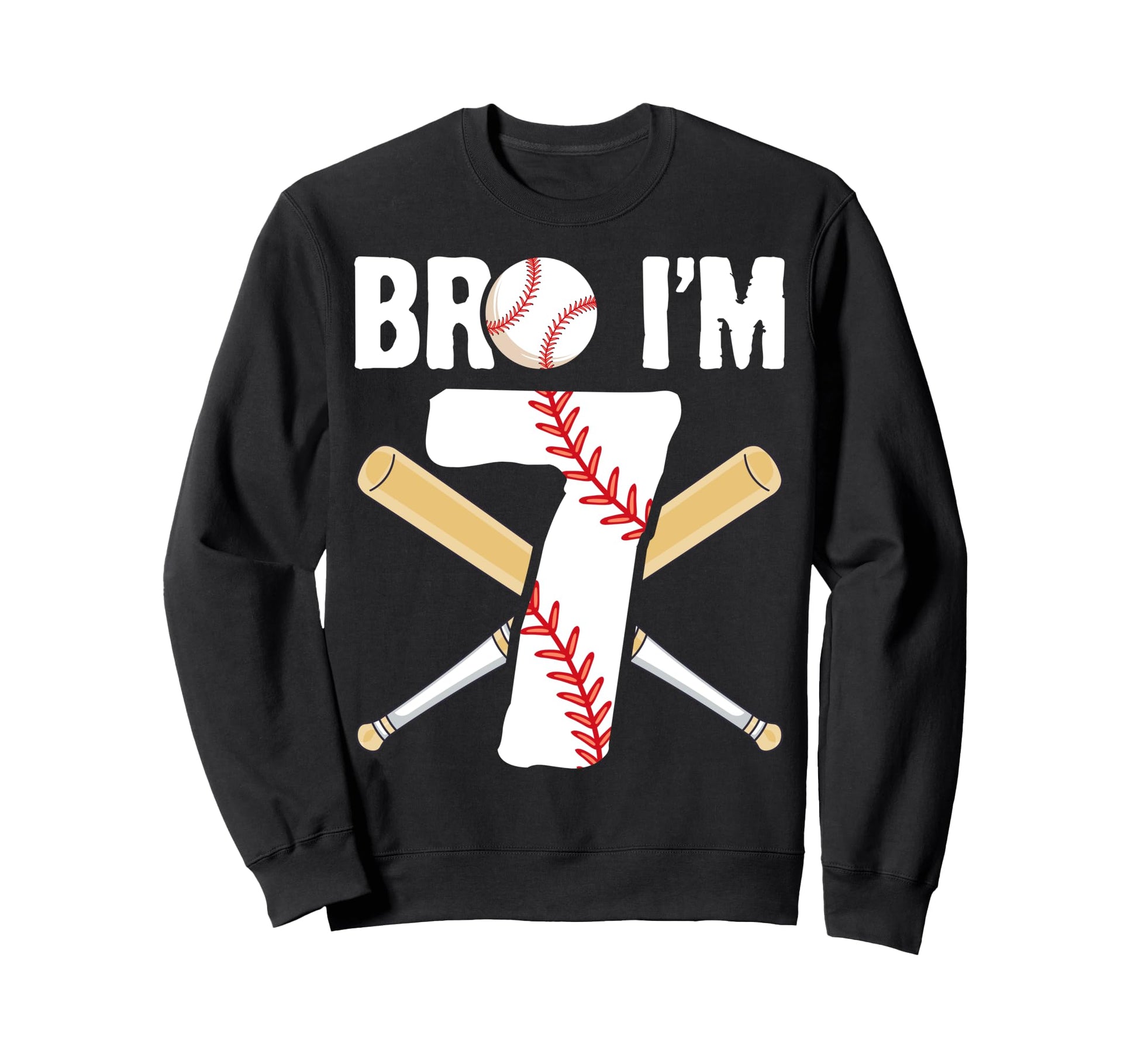 7Th Birthday Bro Im 7 Year Sweatshirt - Casual Everyday Wear for Adults - T-Shirt, Sweatshirt, Hoodie
