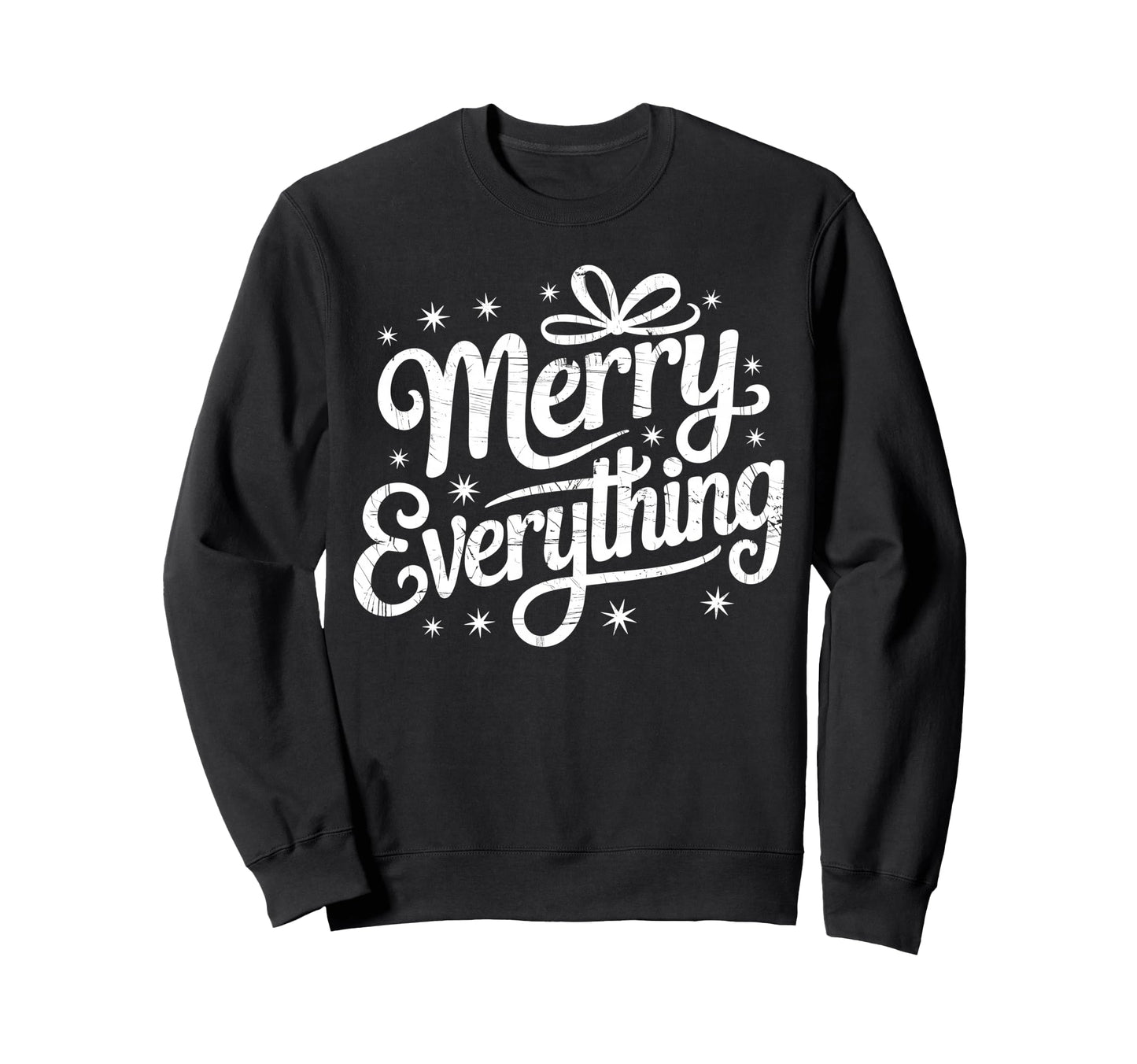 Merry Everything Holiday Sweatshirt - Minimalist Print for Adults - T-Shirt, Sweatshirt, Hoodie