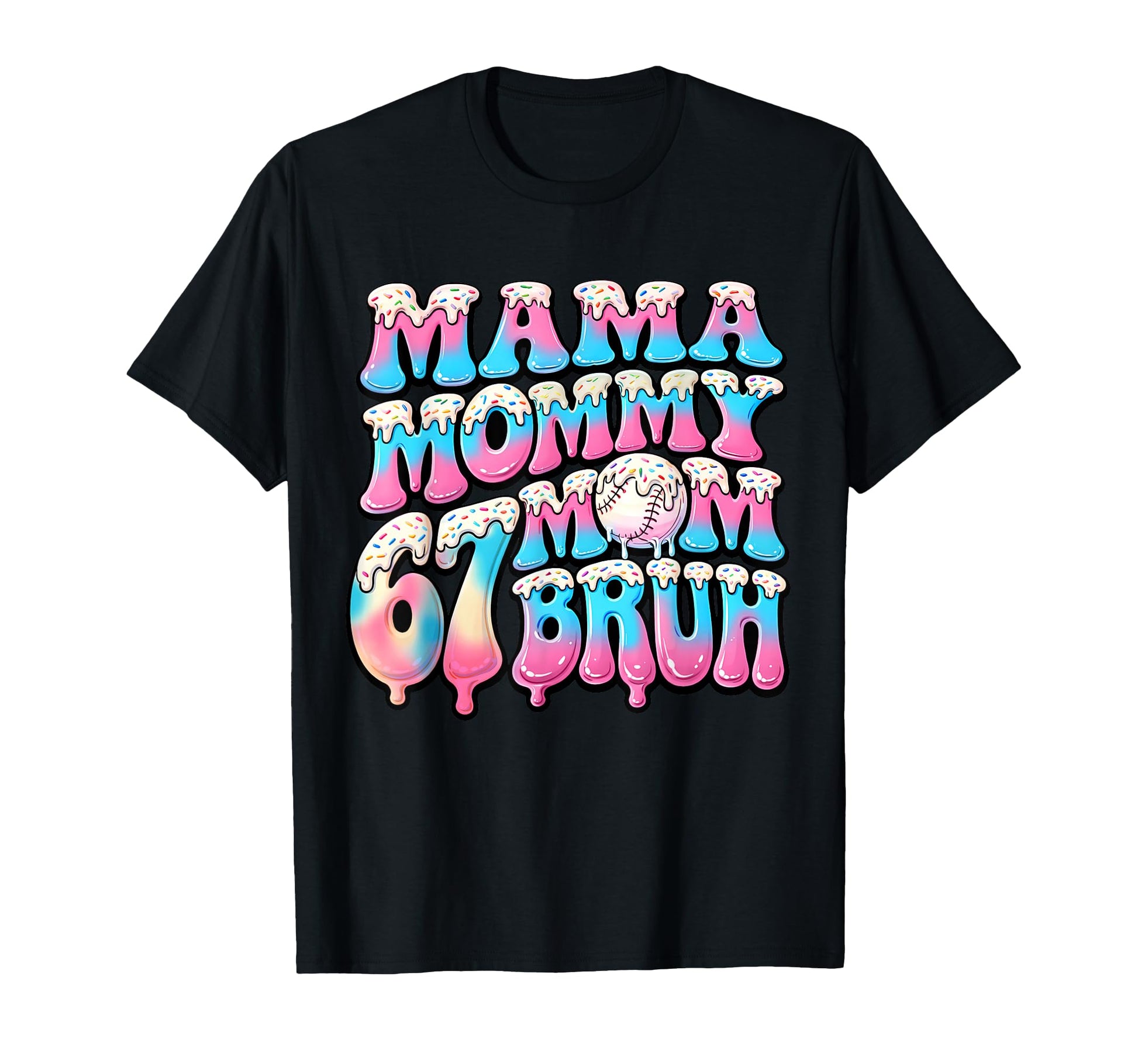 Six Seven Mama Mommy Mom Bruh Baseball T-Shirt - Custom Art Print Unisex - T-Shirt, Sweatshirt, Hoodie