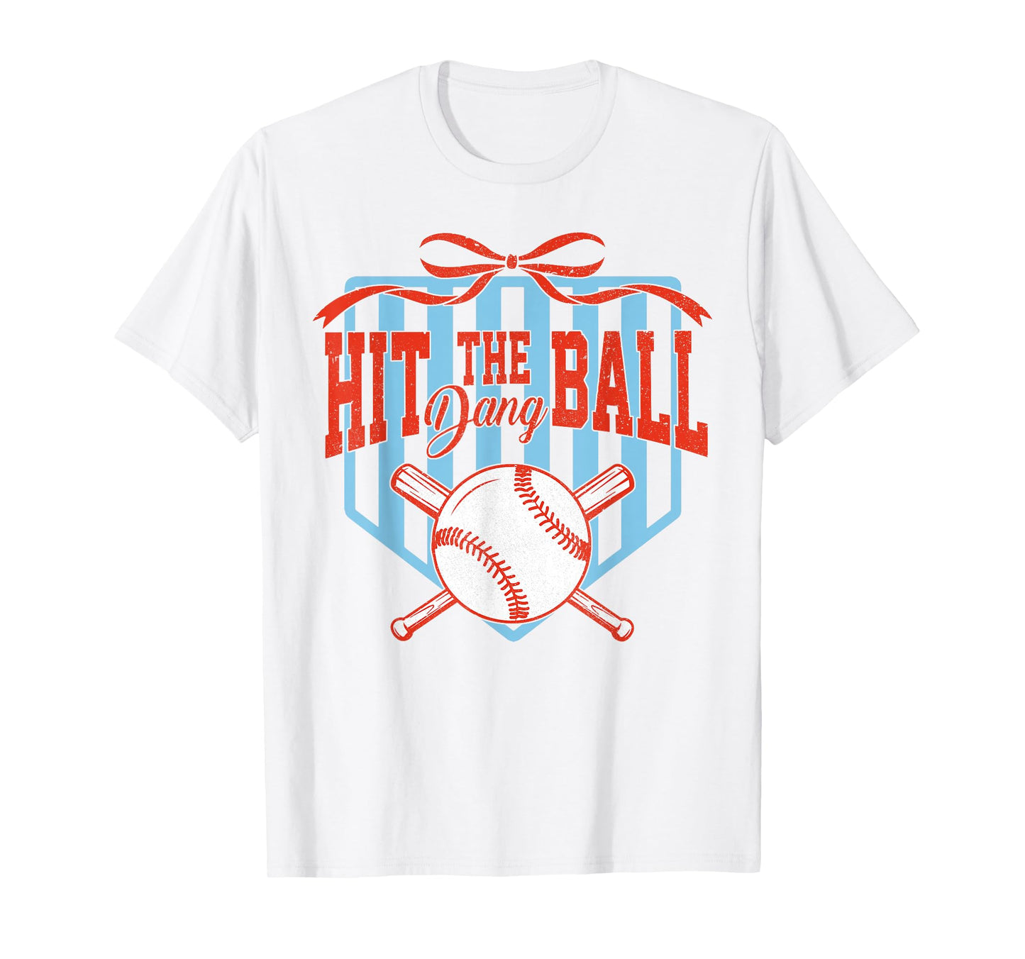 Hit Dang Ball Baseball Softball T-Shirt - Casual Everyday Wear Unisex - T-Shirt, Sweatshirt, Hoodie