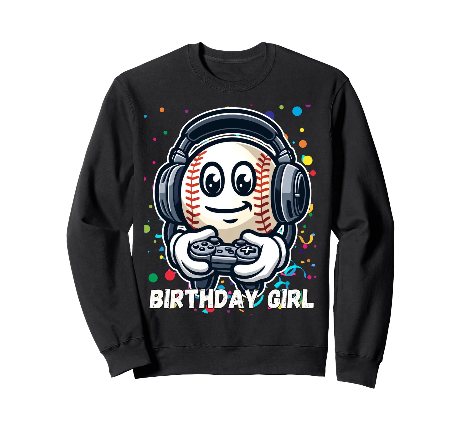 Birthday Baseball Birthday Baseball Sweatshirt - Fun Novelty Design Unisex - T-Shirt, Sweatshirt, Hoodie