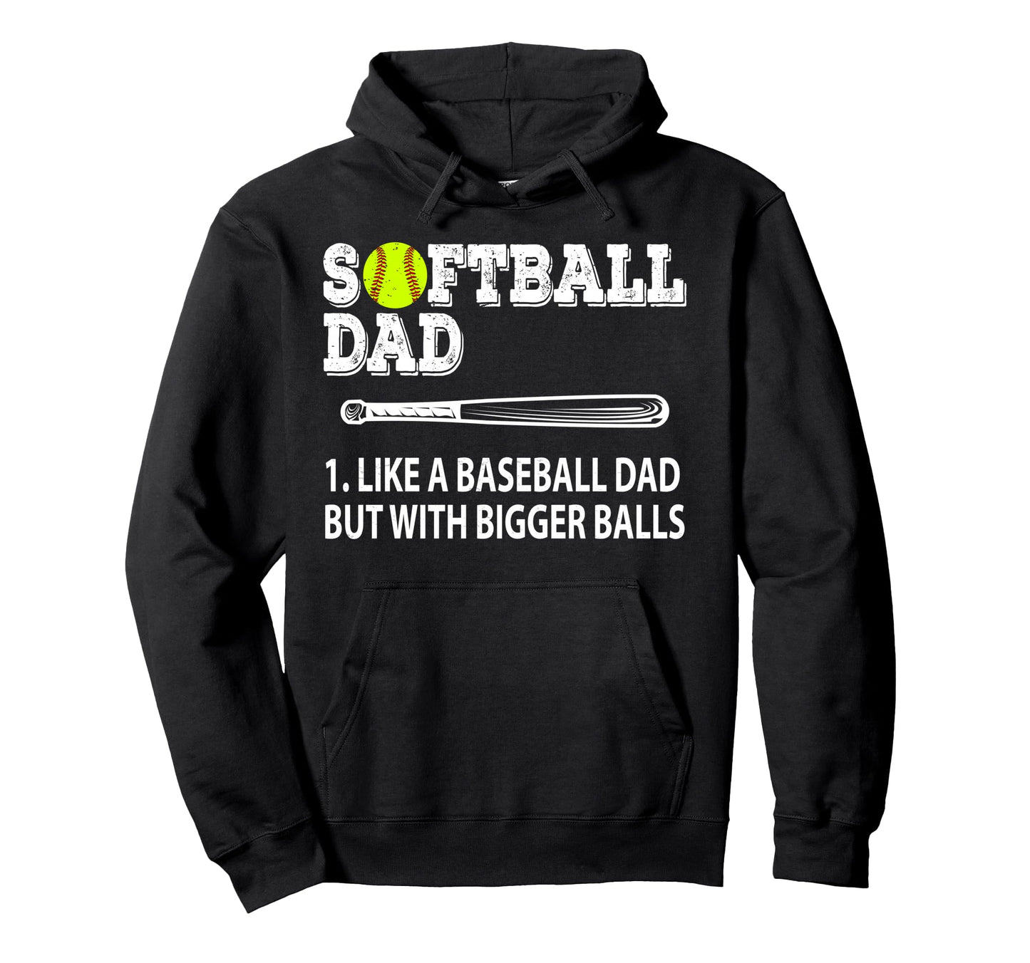 Softball Dad Like Baseball But Hoodie - Casual Everyday Wear for Adults - T-Shirt, Sweatshirt, Hoodie