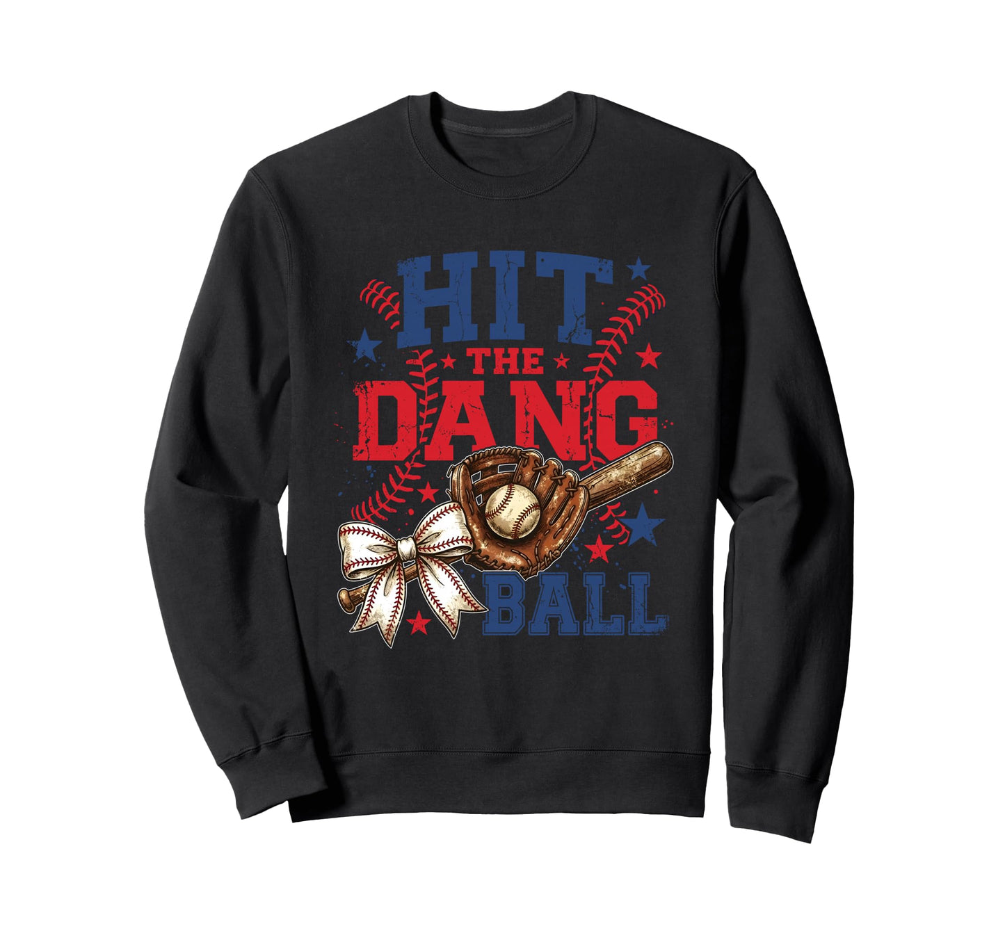 Hit Dang Ball Funny Baseball Mom Bow Sweatshirt - Unique Graphic Unisex - T-Shirt, Sweatshirt, Hoodie