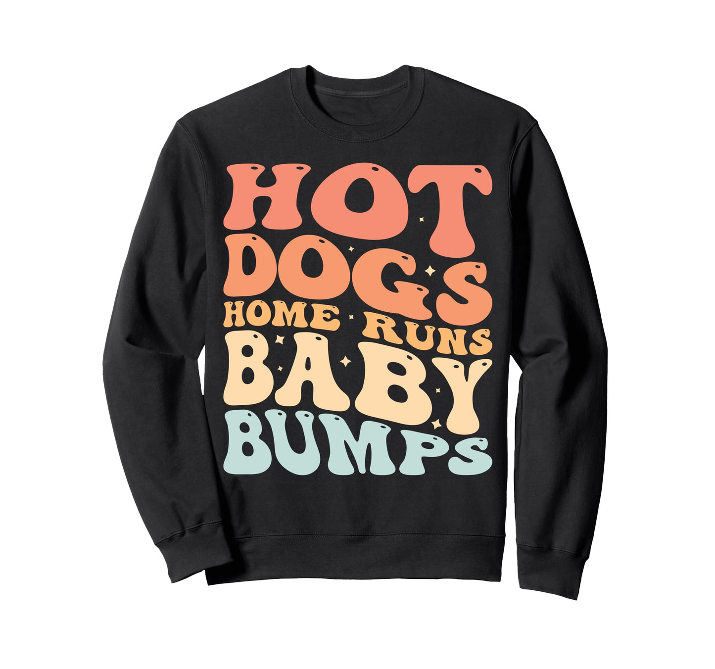 Hot Dogs Home Runs Bumps Sweatshirt - Trendy Graphic Men Women - T-Shirt, Sweatshirt, Hoodie