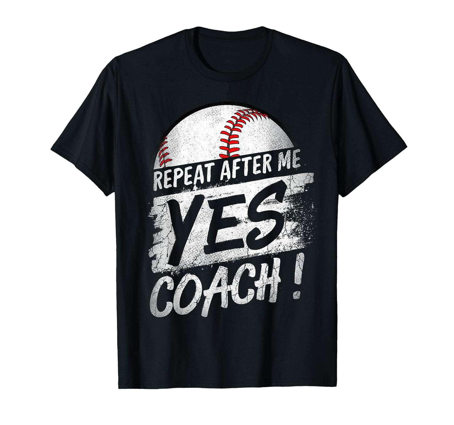 Repeat After Me Yes Coach Baseball T-Shirt - Minimalist Print for Adults - T-Shirt, Sweatshirt, Hoodie