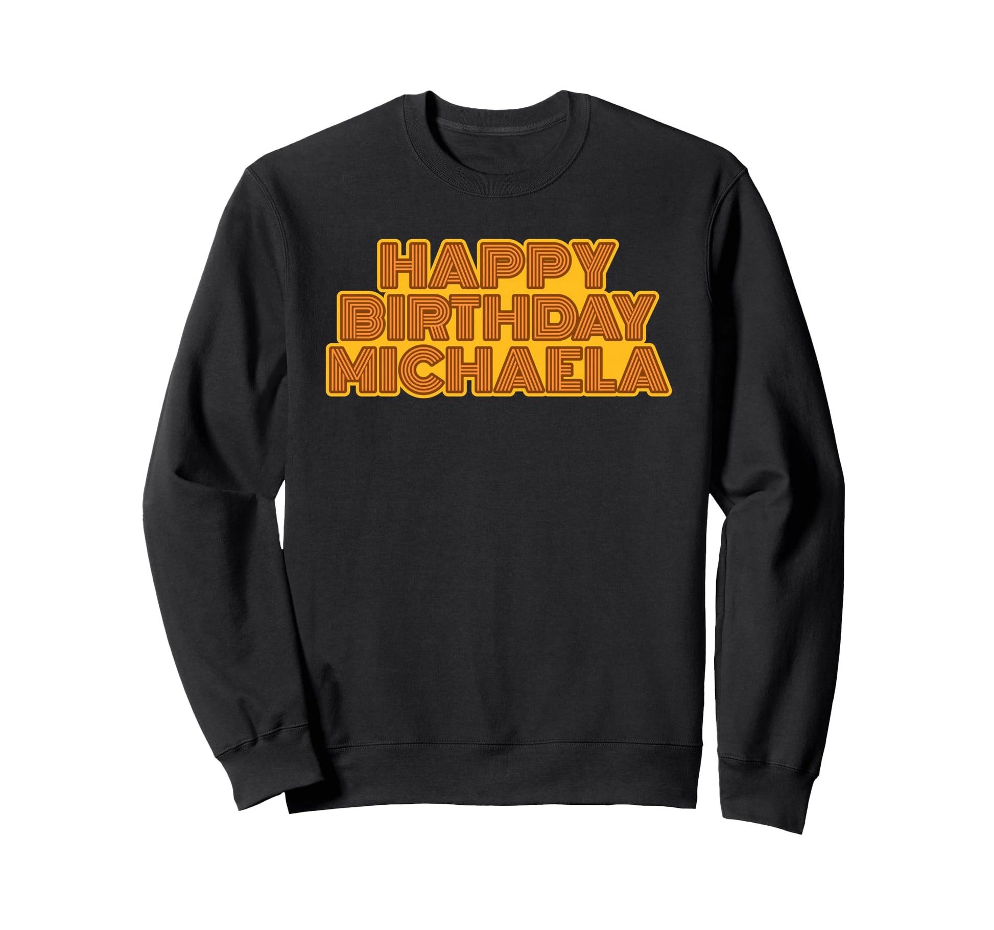 Happy Birthday Michaela Personalized Sweatshirt - Minimalist Print Unisex - T-Shirt, Sweatshirt, Hoodie