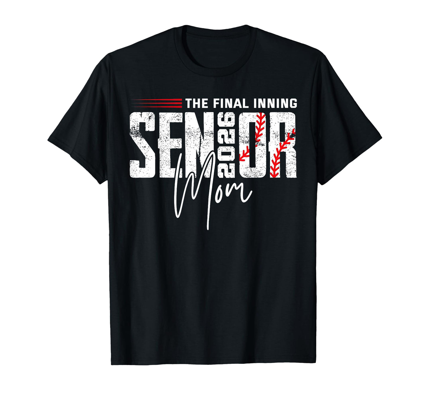 Final Inning Senior Mom 2026 Class T-Shirt - Streetwear Style for Adults - T-Shirt, Sweatshirt, Hoodie