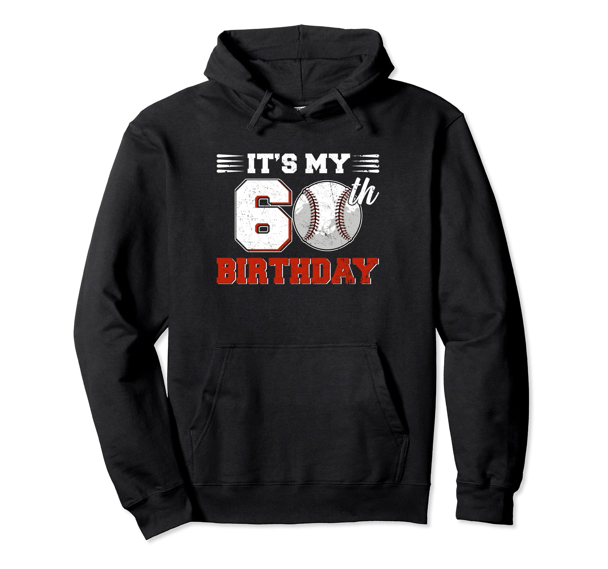 Funny Its My 60Th Birthday Baseball Lover Hoodie - Novelty Apparel Unisex - T-Shirt, Sweatshirt, Hoodie