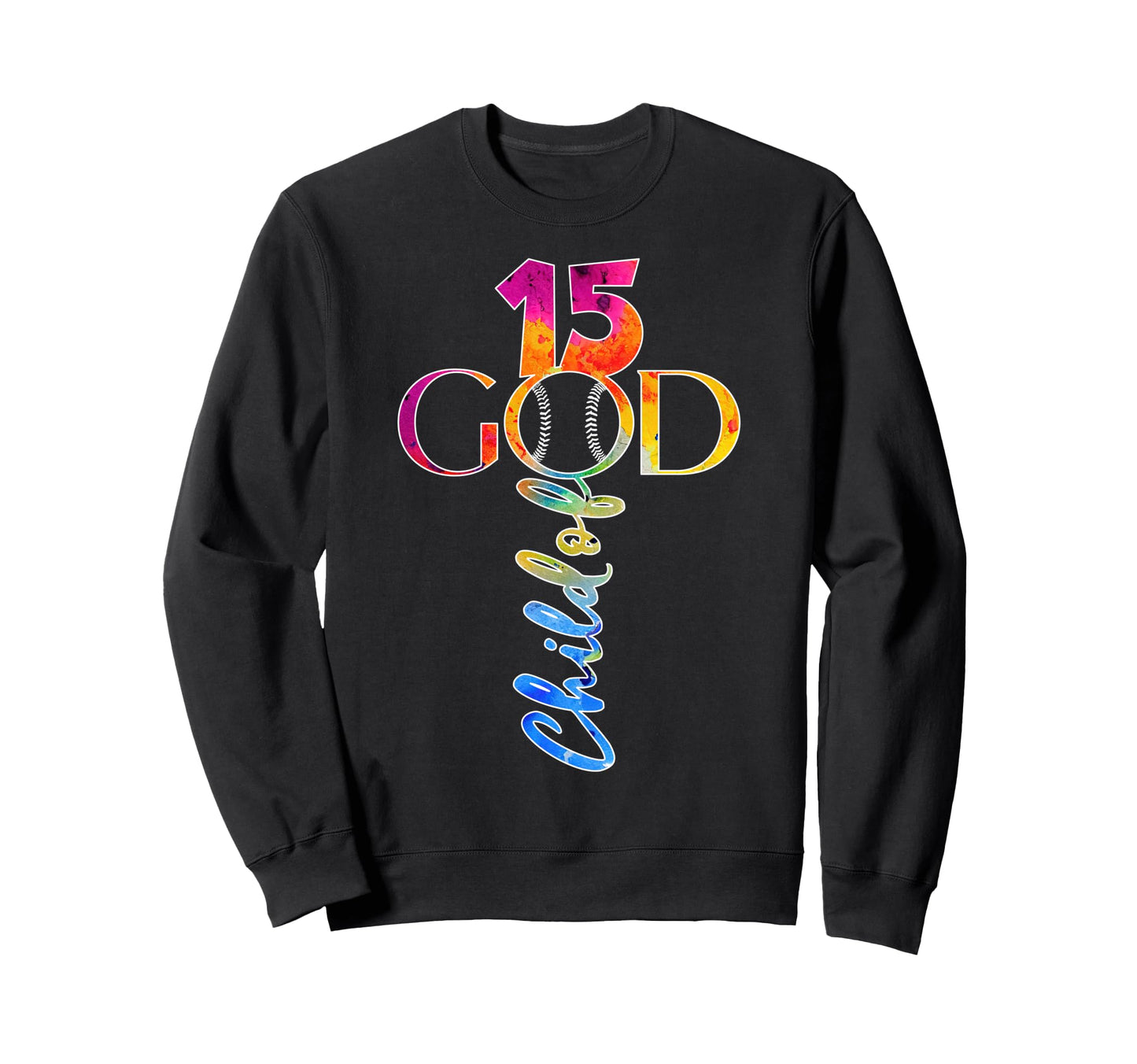 Jesus 15 Years Child God Sweatshirt - Fun Novelty Design for Adults - T-Shirt, Sweatshirt, Hoodie