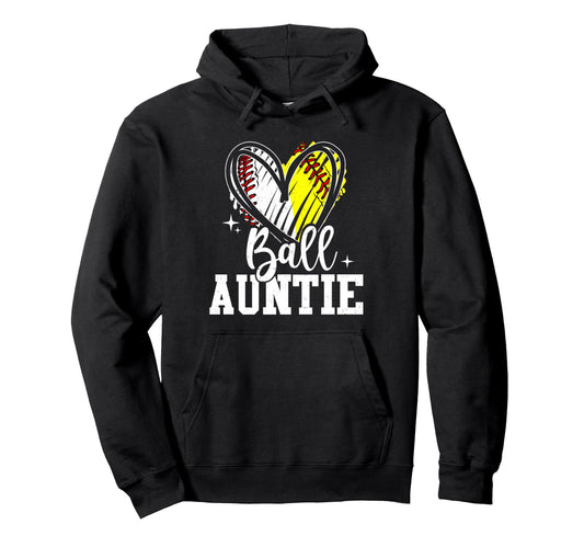Ball Auntie Softball Baseball Aunt Hoodie - Casual Everyday Wear Men Women - T-Shirt, Sweatshirt, Hoodie