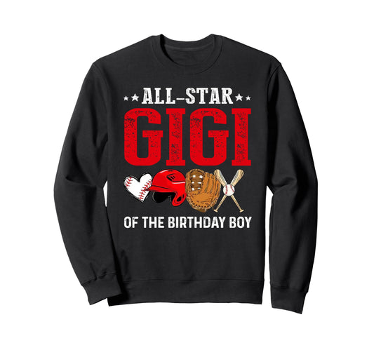 All Star Gigi Birthday Baseball Sweatshirt - Fun Novelty Design Men Women - T-Shirt, Sweatshirt, Hoodie
