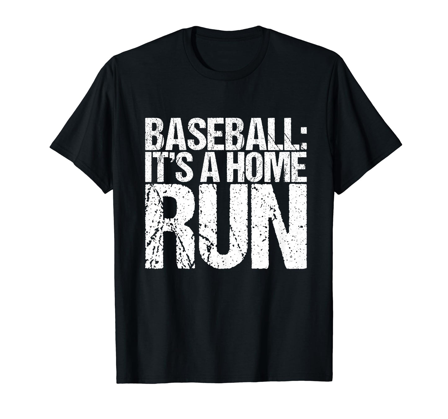Baseball Its Home Run Funny T-Shirt - Casual Everyday Wear Men Women - T-Shirt, Sweatshirt, Hoodie