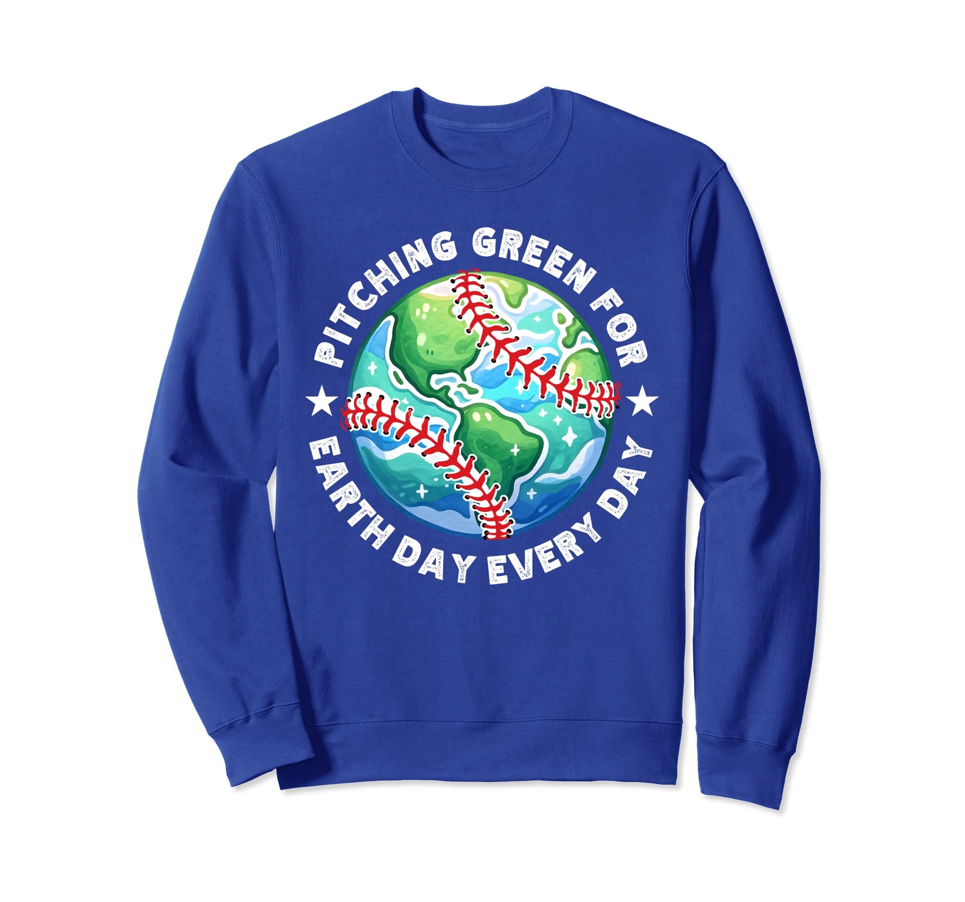 Pitching Green Earth Day Every Day Sweatshirt - Unique Graphic Unisex - T-Shirt, Sweatshirt, Hoodie
