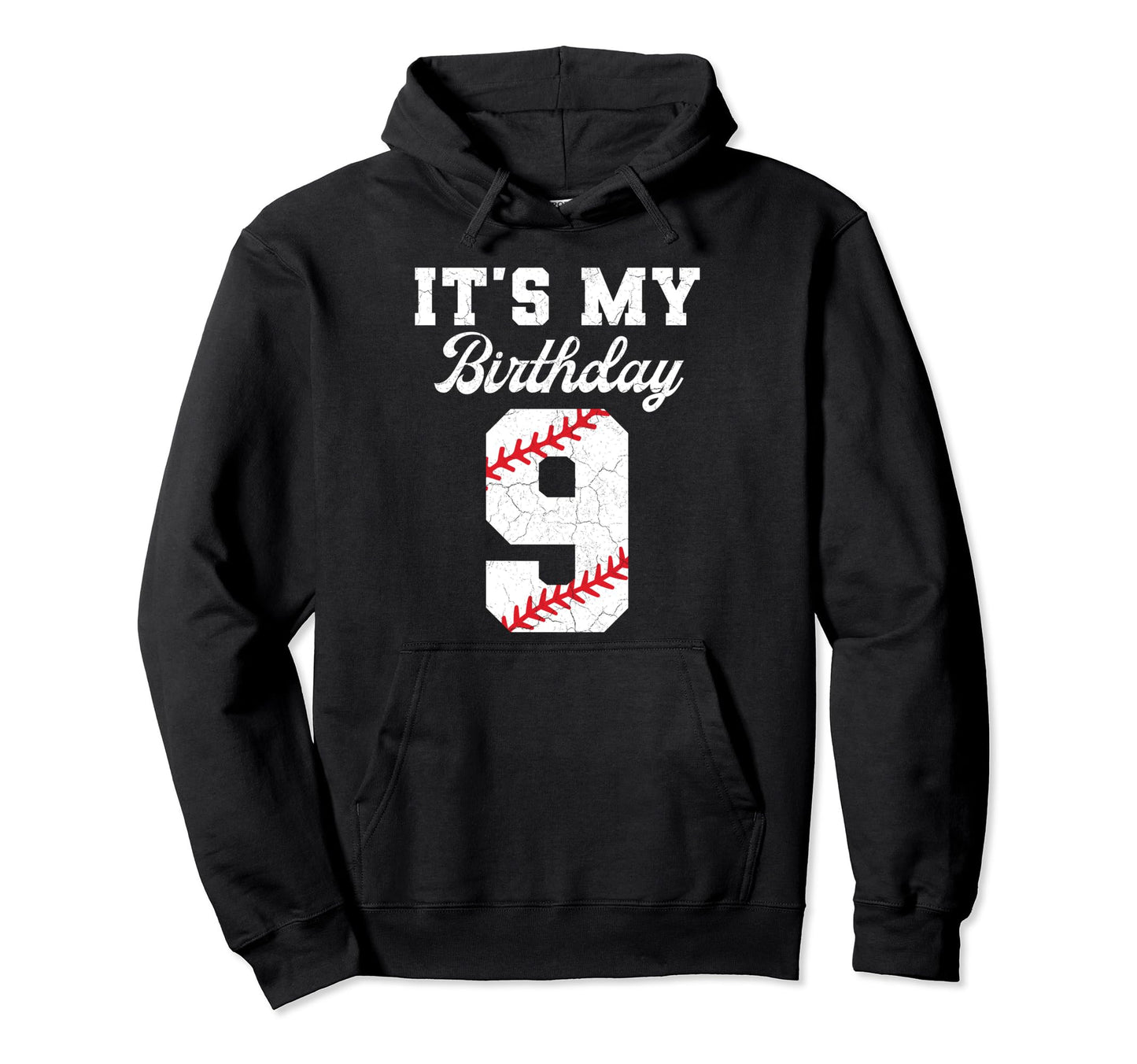 Birthday 9 Baseball Its My 9Th Hoodie - Aesthetic Graphic Men Women - T-Shirt, Sweatshirt, Hoodie