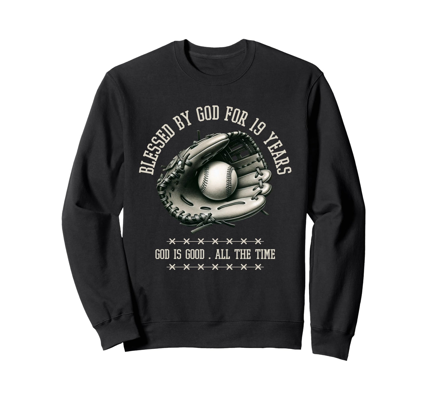 Blessed God 19 Years Old Baseball Sweatshirt - Aesthetic Graphic Men Women - T-Shirt, Sweatshirt, Hoodie