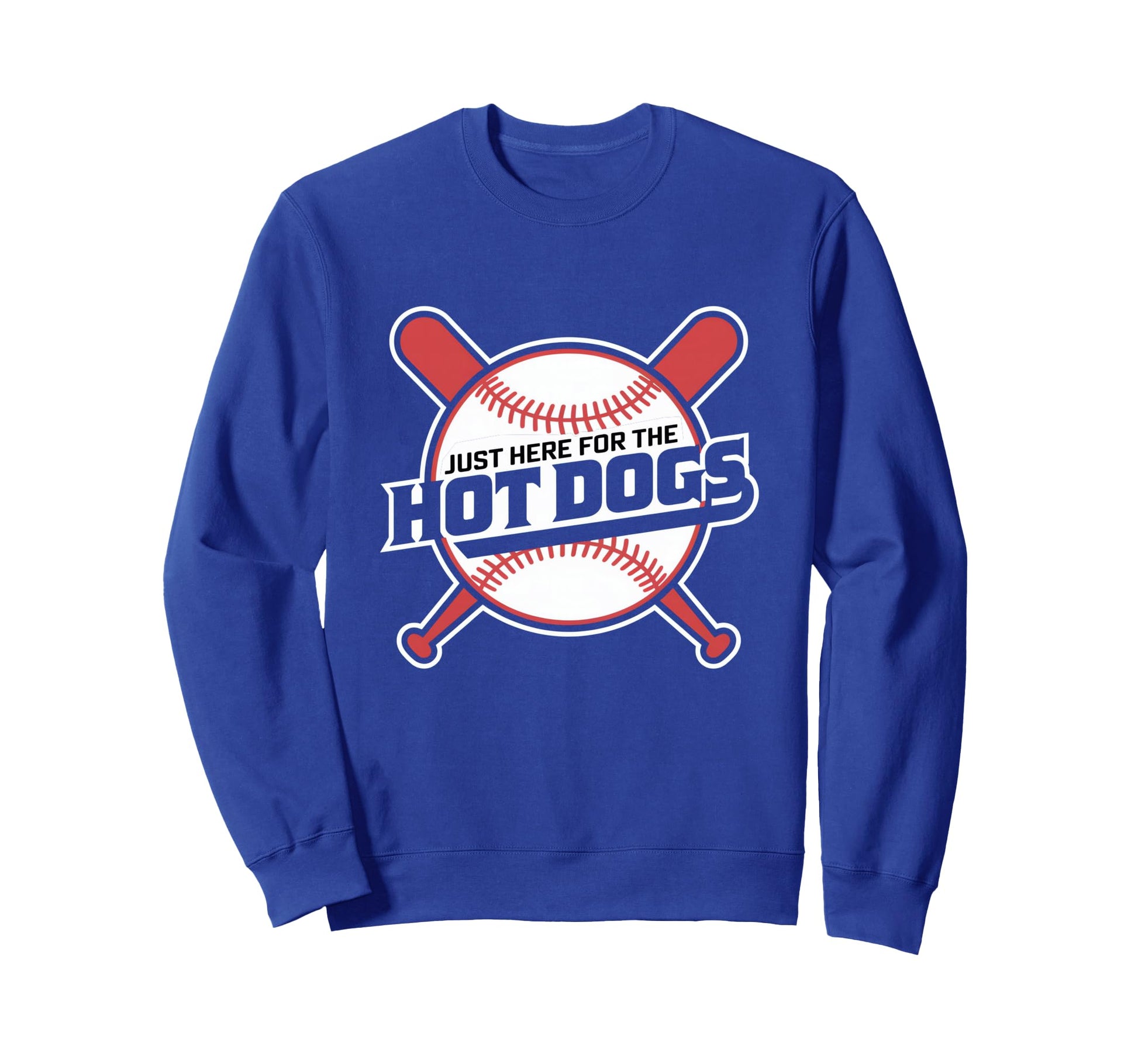 Just Here Hot Dogs Baseball Sweatshirt - Graphic Print for Adults - T-Shirt, Sweatshirt, Hoodie