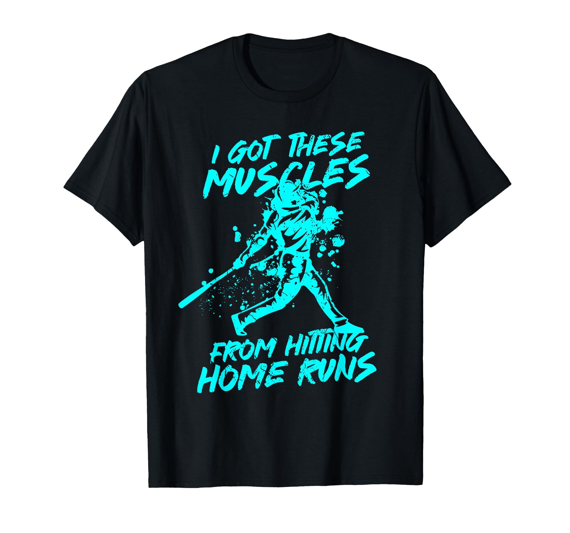 Softball I Got These Muscles From T-Shirt - Fun Novelty Design Unisex - T-Shirt, Sweatshirt, Hoodie