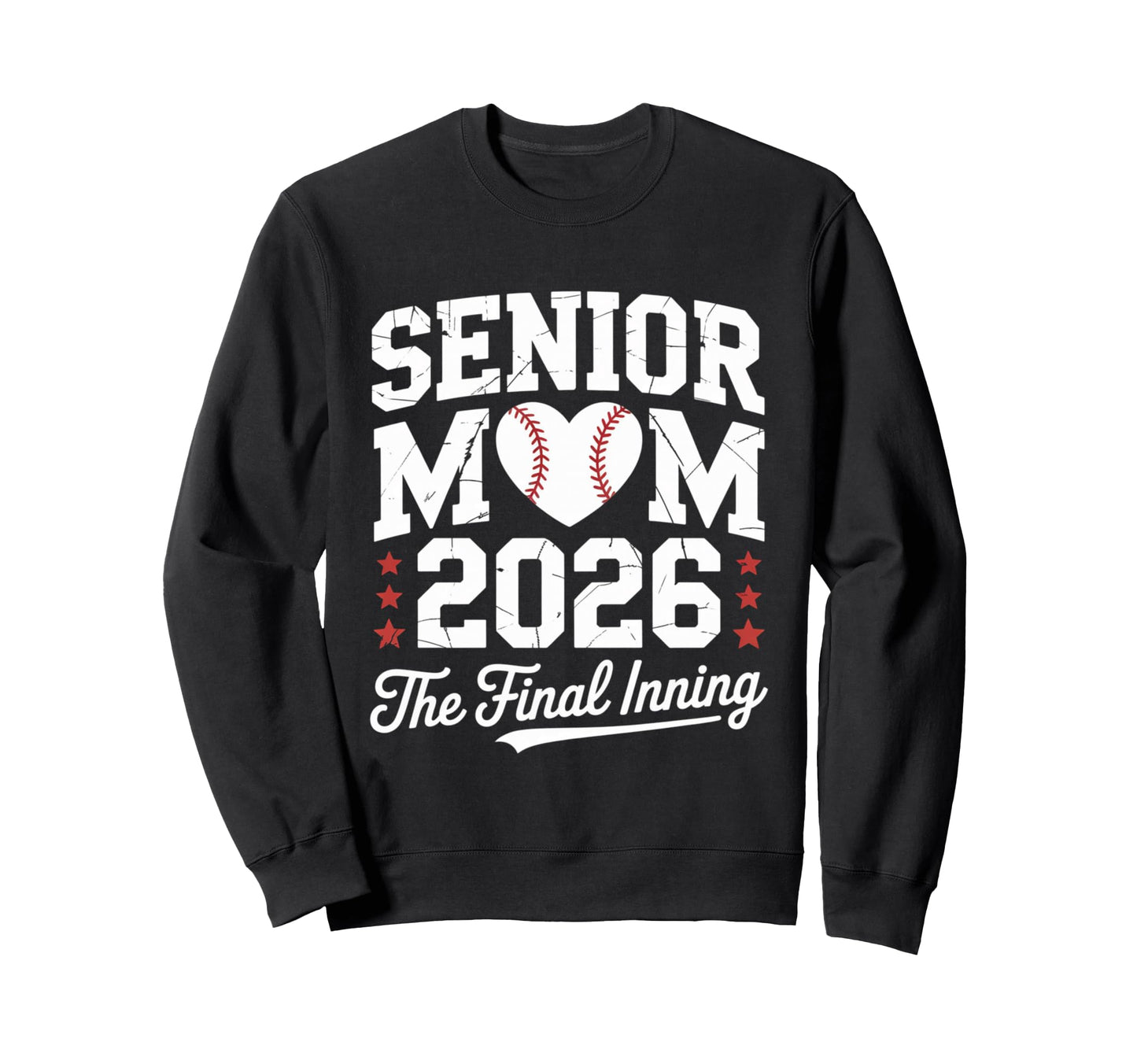 Senior Mom 2026 Final Inning Baseball Sweatshirt - Novelty Apparel Unisex - T-Shirt, Sweatshirt, Hoodie
